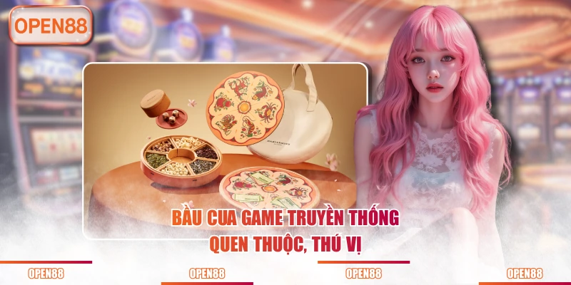 Bầu Cua game truyền thống quen thuộc, thú vị