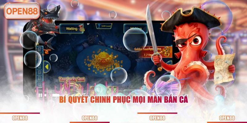 Bí quyết chinh phục mọi màn bắn cá