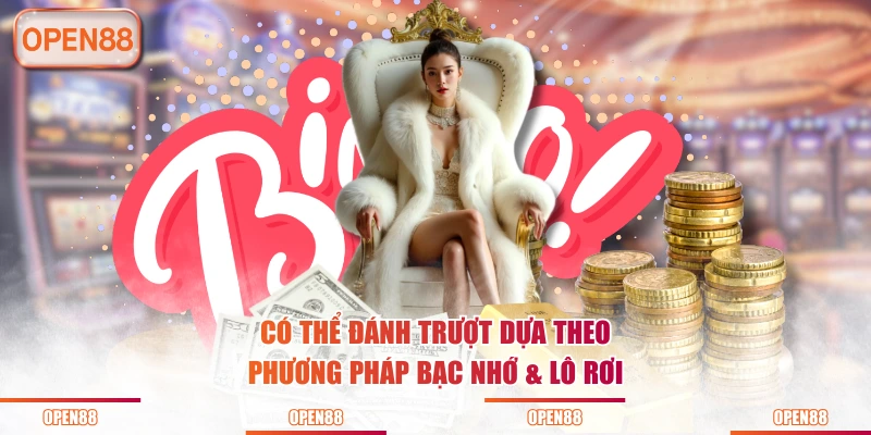 Có thể đánh trượt dựa theo phương pháp bạc nhớ & lô rơi