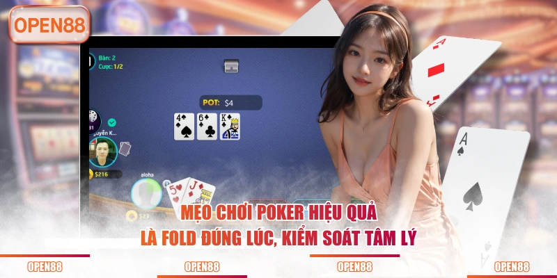Mẹo chơi Poker hiệu quả là fold đúng lúc, kiểm soát tâm lý